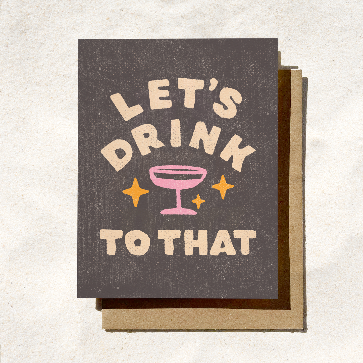 Let’s Drink to That