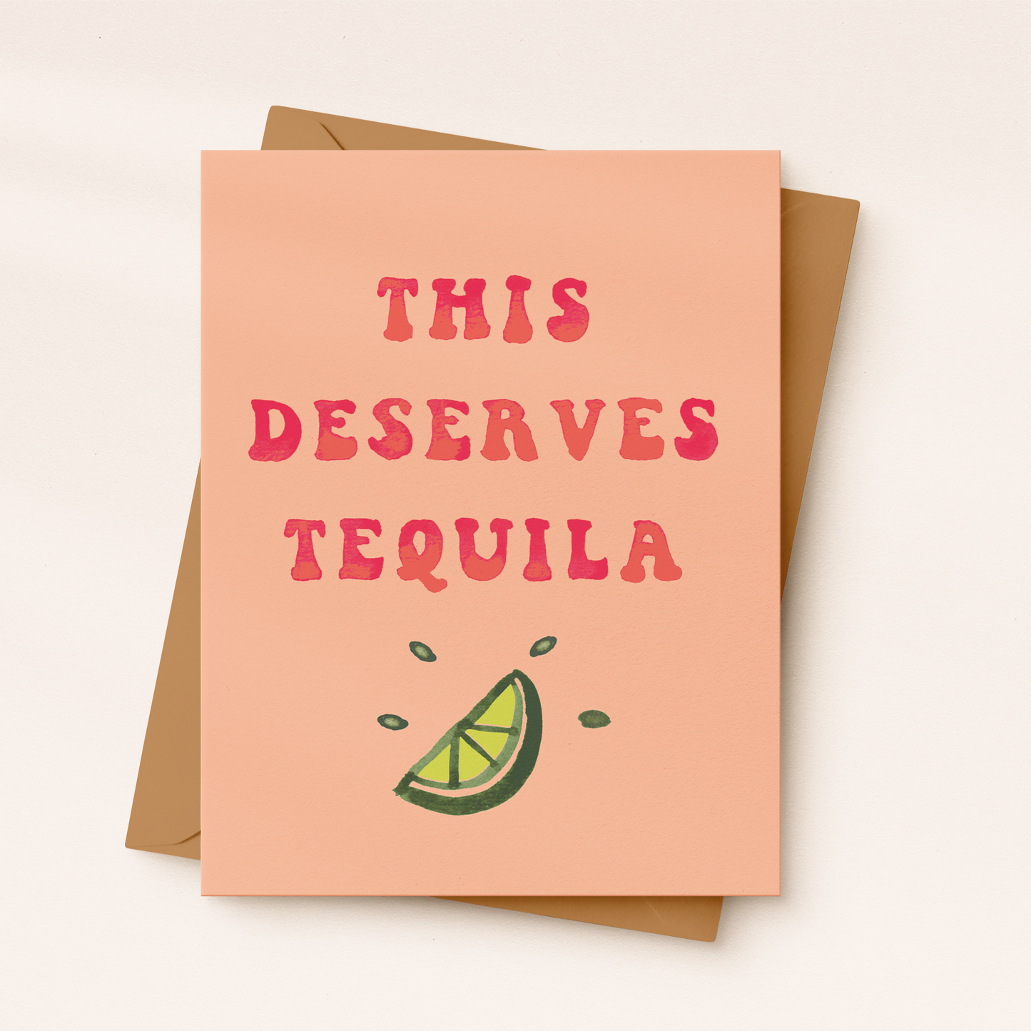 This Deserves Tequila Card