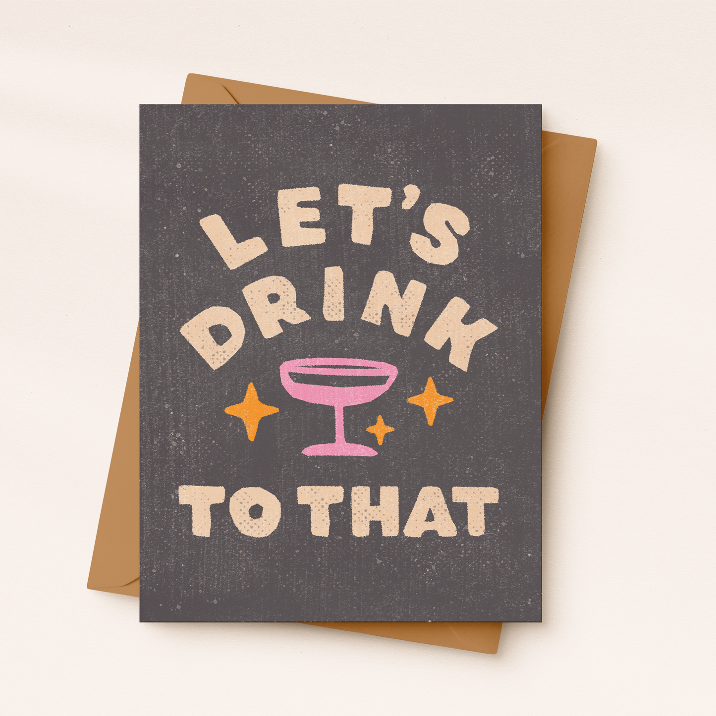 Let’s Drink to That
