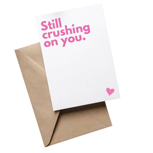 STILL CRUSHING ON YOU